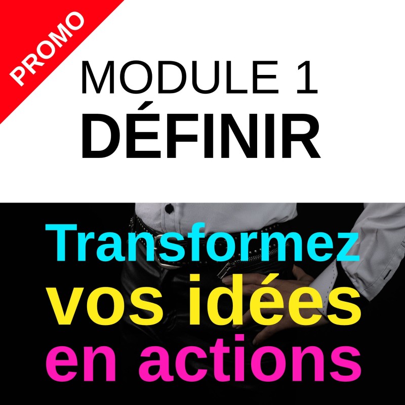 Atelier-Formation "Transformez vos idées en actions !" - Module 1 : Définir - 7 décembre 2024